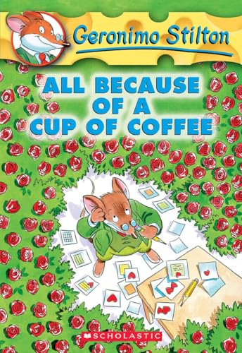 All Because of a Cup of Coffee (Geronimo Stilton, No. 10)