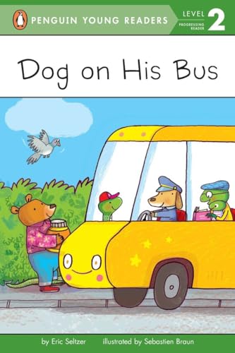 Dog on His Bus (Penguin Young Readers, Level 2)