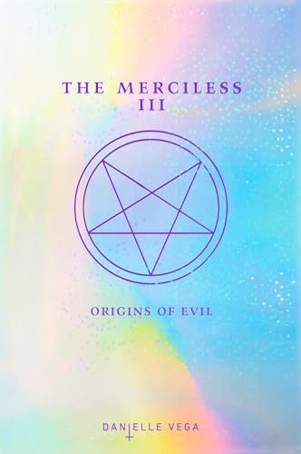 The Merciless III: Origins of Evil (A Prequel)