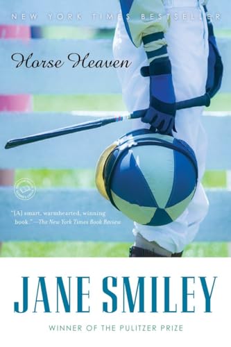 Horse Heaven: A Novel (Ballantine Reader