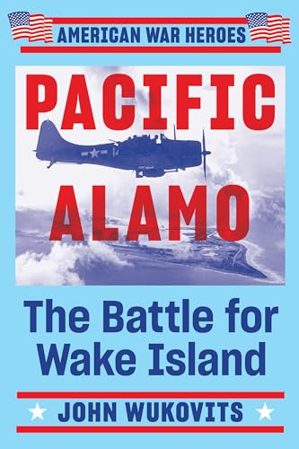 Pacific Alamo (American War Heroes)