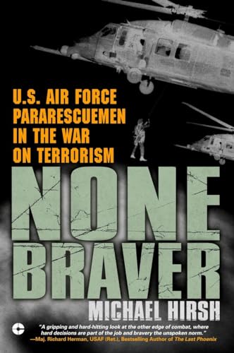 None Braver: U.S. Air Force Pararescuemen in the War on Terrorism