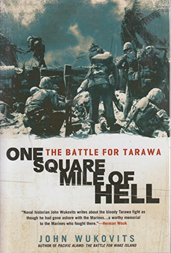 One Square Mile of Hell: The Battle for Tarawa