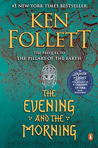 The Evening and the Morning: A Novel (Kingsbridge)