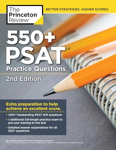 550+ PSAT Practice Questions, 2nd Edition: Extra Preparation to Help Achieve an Excellent Score (College Test Preparation)