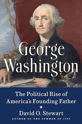 George Washington: The Political Rise of America