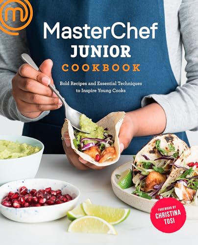 MasterChef Junior Cookbook: Bold Recipes and Essential Techniques to Inspire Young Cooks