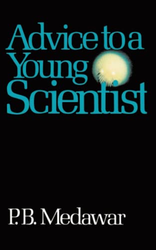 Advice To A Young Scientist (Alfred P. Sloan Foundation Series)