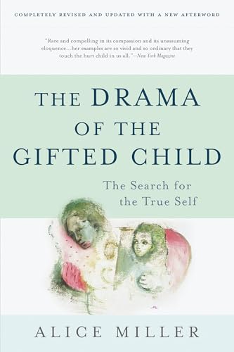 The Drama of the Gifted Child: The Search for the True Self, Revised Edition