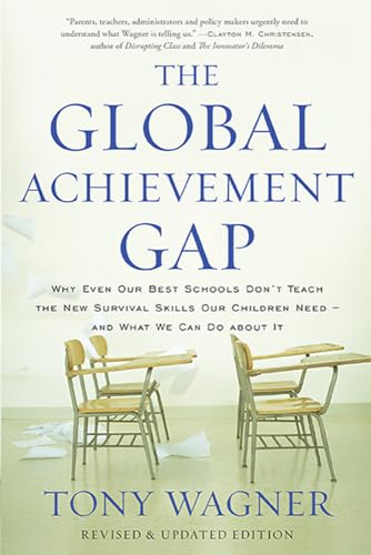 The Global Achievement Gap: Why Our Kids Don