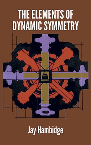 The Elements of Dynamic Symmetry (Dover Art Instruction)