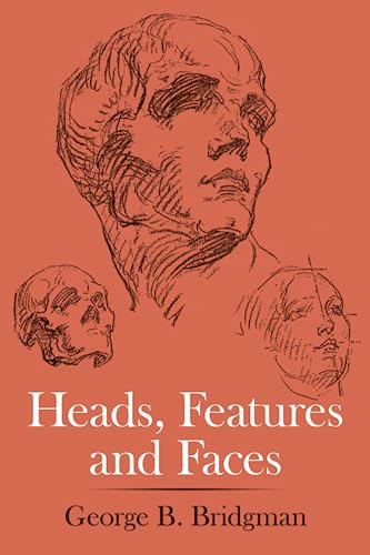 Heads, Features and Faces (Dover Anatomy for Artists)