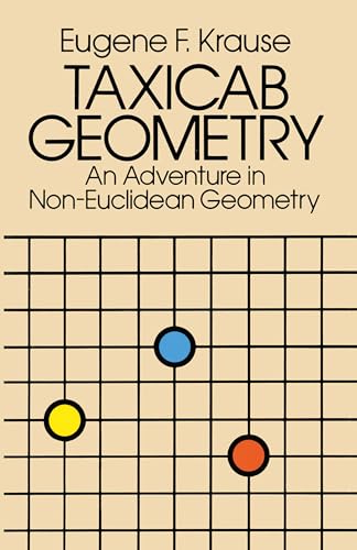 Taxicab Geometry: An Adventure in Non-Euclidean Geometry (Dover Books on Mathematics)