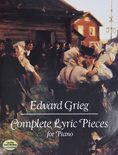 Complete Lyric Pieces for Piano (Dover Classical Piano Music)