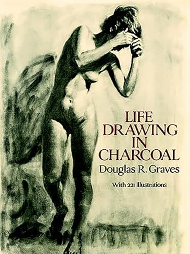 Life Drawing in Charcoal (Dover Art Instruction)