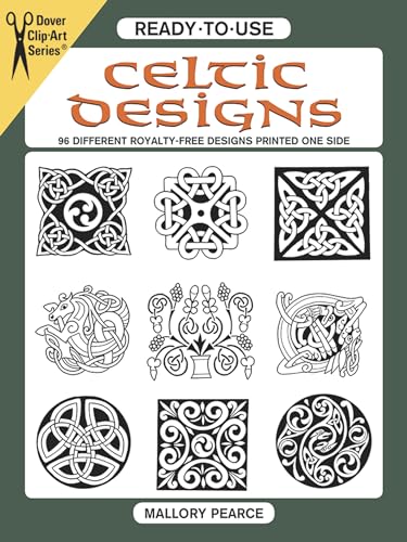 Ready-to-Use Celtic Designs: 96 Different Royalty-Free Designs Printed One Side (Dover Clip Art Ready-to-Use)