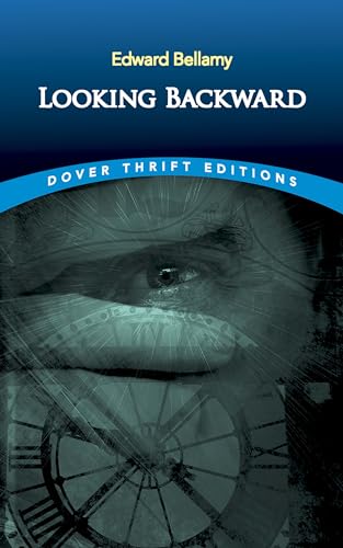 Looking Backward (Dover Thrift Editions: Classic Novels)