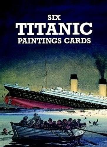 Six Titanic Paintings Cards (Dover Postcards)