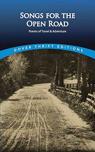 Songs for the Open Road: Poems of Travel and Adventure (Dover Thrift Editions: Poetry)