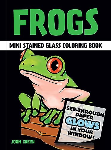 Frogs Mini Stained Glass Coloring Book (Dover Little Activity Books: Animals)