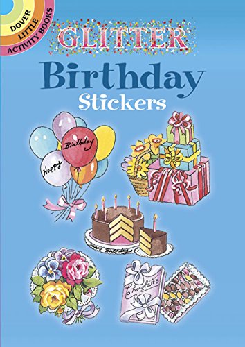 Glitter Birthday Stickers (Dover Little Activity Books: Holidays &)