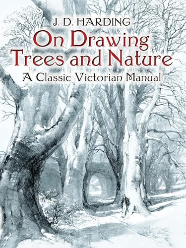 On Drawing Trees and Nature: A Classic Victorian Manual (Dover Art Instruction)