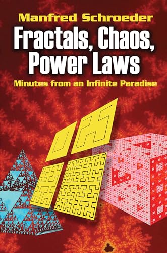 Fractals, Chaos, Power Laws: Minutes from an Infinite Paradise (Dover Books on Physics)