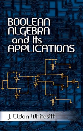 Boolean Algebra and Its Applications (Dover Books on Computer Science)