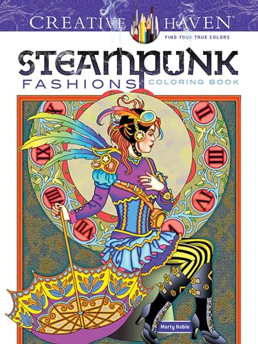 Creative Haven Steampunk Fashions Coloring Book (Adult Coloring Books: Fashion)