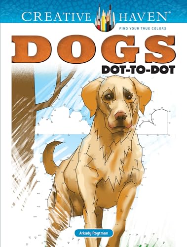 Creative Haven Dogs Dot-to-Dot Coloring Book (Adult Coloring Books: Pets)