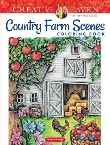 Creative Haven Country Farm Scenes Coloring Book: Relax & Find Your True Colors (Adult Coloring Books: In The Country)