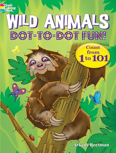 Wild Animals Dot-to-Dot Fun!: Count from 1 to 101 (Dover Kids Activity Books: Animals)