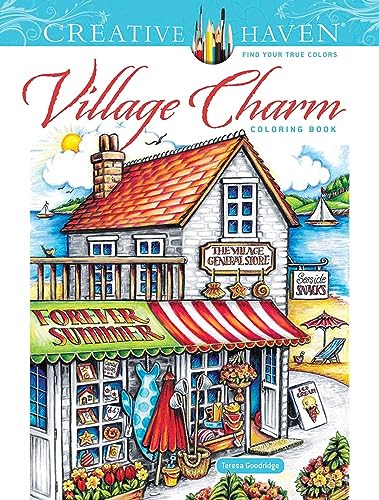 Creative Haven Village Charm Coloring Book (Adult Coloring Books: In The Country)