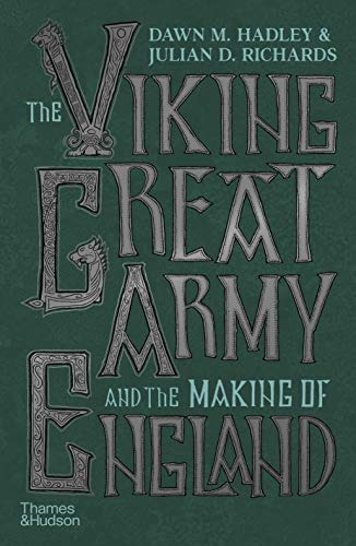 The Viking Great Army and the Making of England