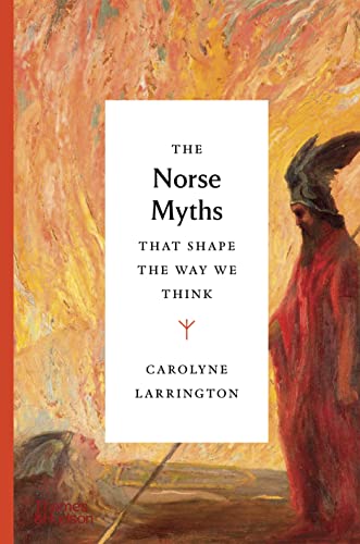 The Norse Myths That Shape the Way We Think (Myths That Shape the Way We Think, 2)