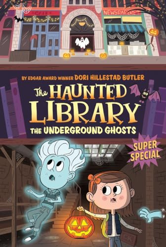 The Underground Ghosts #10: A Super Special (The Haunted Library)