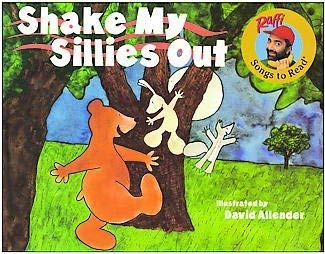 SHAKE MY SILLIES OUT (Raffi Songs to Read)