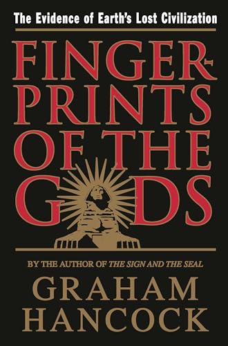 Fingerprints of the Gods: The Evidence of Earth