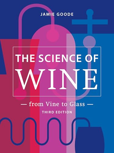 The Science of Wine: From Vine to Glass – 3rd edition