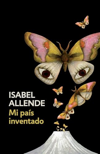 Mi país inventado _ My Invented Country: A Memoir: Spanish-language edition of My Invented Country: A Memoir (Spanish Edition)