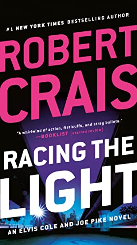 Racing the Light (An Elvis Cole and Joe Pike Novel)