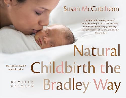 Natural Childbirth the Bradley Way: Revised Edition