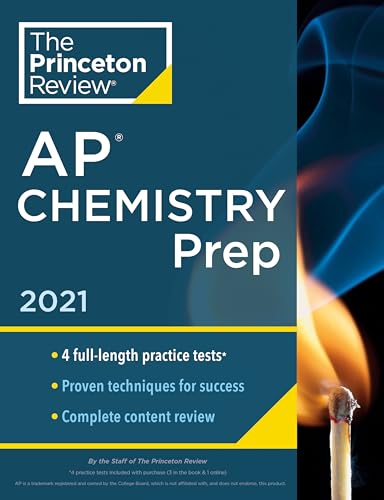 Princeton Review AP Chemistry Prep, 2021: 4 Practice Tests + Complete Content Review + Strategies & Techniques (2021) (College Test Preparation)