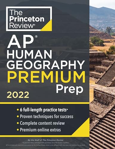 Princeton Review AP Human Geography Premium Prep, 2022: 6 Practice Tests + Complete Content Review + Strategies & Techniques (2022) (College Test Preparation)