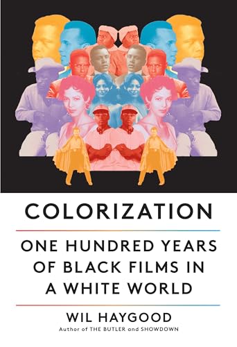 Colorization: One Hundred Years of Black Films in a White World