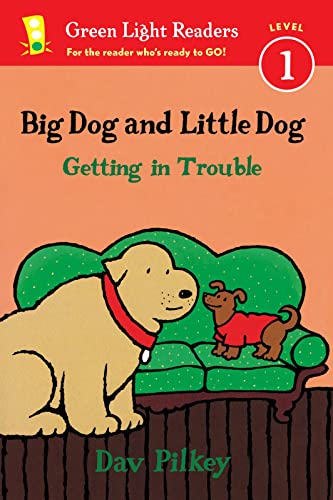 Big Dog and Little Dog Getting in Trouble (Green Light Readers)