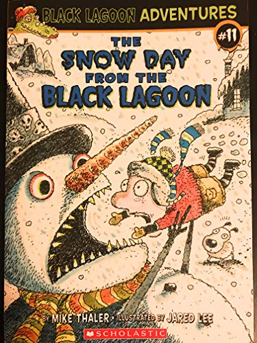 The Snow Day from the Black Lagoon (Black Lagoon Adventures, No. 11)