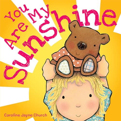 You Are My Sunshine (Caroline Jayne Church)