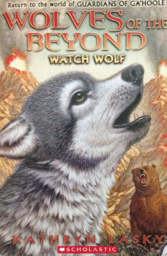 Wolves of the Beyond: Watch Wolf vol. 3 (Return to the World of Guardians of Ga