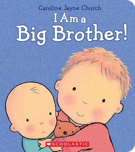 I Am a Big Brother (Caroline Jayne Church)